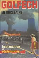 Golfech Le nucléaire, le nucléaire