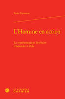 L'Homme en action, La représentation littéraire d'Aristote à Zola