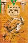 Les douze travaux d'Hercule, récits des temps mythologiques