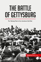 The Battle of Gettysburg, The Turning Point of the American Civil War