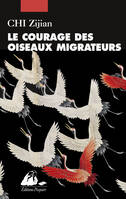 Le Courage des oiseaux migrateurs