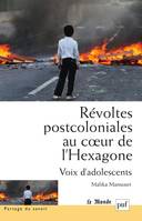 Révoltes postcoloniales au cœur de l'Hexagone, Voix d'adolescents