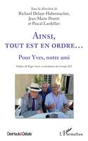 Ainsi, tout est en ordre..., Pour Yves, notre ami