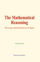 The Mathematical Reasoning, The Logic and the Relativity of Space