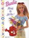 Barbie, Allons au jardin