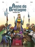 Anne de Bretagne, Un destin royal