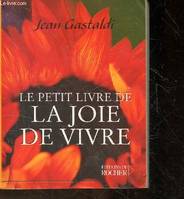 Le Petit Livre de la joie de vivre