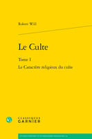 Le Culte, Le Caractère religieux du culte