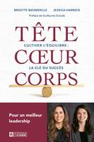 Tête coeur corps, Cultiver l'équilibre : la clé du succès