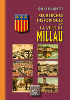 Recherches historiques sur la ville de Millau au Moyen âge