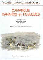 Camargue, Canards et Foulques : fonctionnement et devenir d'un prestigieux quartier d'hiver