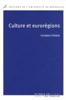 Culture et eurorégions la coopération culturelle entre régions européennes, la coopération culturelle entre régions européennes