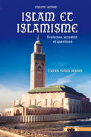 Islam et islamisme, Evolution, actualité et questions, toutes voiles dehors