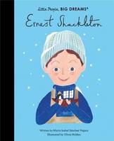 Little People Big Dreams Ernest Shackleton /anglais