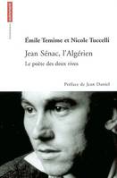 Jean Sénac, l'algérien le poète des deux, le poète des deux rives