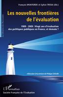Les nouvelles frontières de l'évaluation, 1989-2009 : Vingt ans d'évaluation des politiques publiques en France, et demain ?