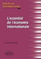 L'essentiel de l'économie internationale. Fiches de cours et cas pratiques corrigés