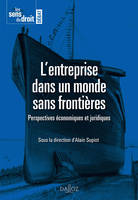 L'entreprise dans un monde sans frontières. Perspectives économiques et juridiques - 1re édition