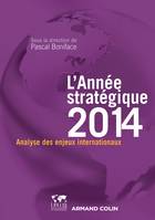 1, L'Année stratégique 2014, Anallyse des enjeux internationaux