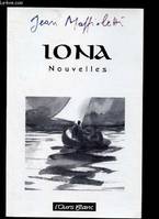 IONA (NOUVELLES) : Salvestro, Fragments de mémoires, Dame à sa toilette, Le vaisseau fantôme, un ménage,etc, nouvelles