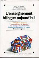 L'enseignement bilingue aujourd'hui -