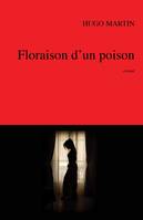 Floraison d'un poison, Roman