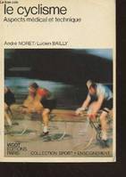Le cyclisme : Aspects médical et technique (Collection : 
