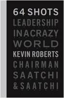 64 Shots: Leadership in a Crazy World /anglais