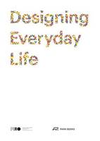 Designing everyday life /anglais