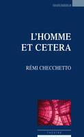 L'homme et cetera, Théâtre