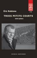 Trois petits courts, Mini-polars