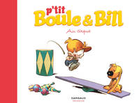 6, P'tit Boule & Bill - Tome 6 - Au cirque