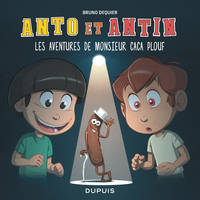 Anto et Antin, Les aventures de monsieur Caca Plouf