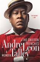 Andre Leon Talley The Chiffon Trenches (Paperback) /anglais