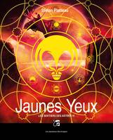 Jaunes yeux, Les sentiers des Astres, tome 4