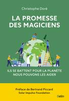 La promesse des magiciens, Ils peuvent sauver notre planète