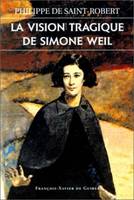 LA VISION TRAGIQUE DE SIMONE WEIL