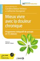 Mieux vivre avec la douleur chronique, Programme intégratif de groupe en 12 séances