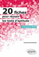 20 fiches pour réussir les tests d'aptitude - Concours IFAP, concours IFAP