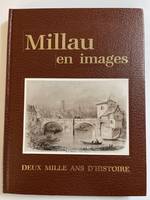 Millau en images. Deux mille ans d'histoire, deux mille ans d'histoire