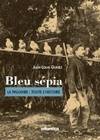 Bleu sépia - la palombe, toute l'histoire