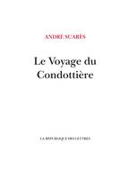 Le Voyage du Condottière, Vers Venise, Fiorenza, Sienne la bien-aimée