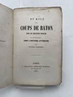 Du role des coups de baton dans les relations sociales et, en particulier, dans l'histoire littéraire