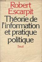 Théorie de l'information et Pratique politique
