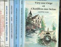 Viry-Châtillon, Tome 5, De la Préhistoire à la Révolution et histoire des grandes propriétés, Viry sur orge et Chatillon sur seine au XVIIIe siecle + Viry-Chatillon sous le revolution et l'empire + Viry-Chatillon 1815 / 1914-1918 + Viry-Chatillon de 19...