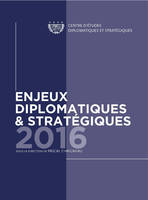 ENJEUX DIPLOMATIQUES ET STRATEGIQUES - 2016