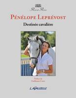 Pénélope Leprévost, Destinée cavalière