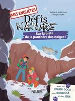 Mes enquêtes - Défis nature Mes enquêtes - Défis nature - Sur la piste de la panthère des neiges