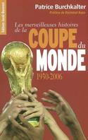 Les merveilleuses histoires de la coupe du Monde