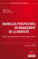 Nouvelles perspectives en management de la diversité, Egalité, discrimination et diversité dans l'emploi